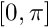 \[\left[0, \pi\right]\]