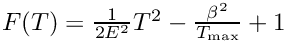 $F(T) = \frac{1}{2E^2}T^2 - \frac{\beta^2}{T_{\rm max}} + 1$