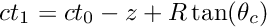 \[ ct_1 = ct_0 - z + R \tan(\theta_{c}) \]