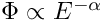 $ \Phi \propto E^{-\alpha} $