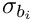 $\sigma_{b_i}$